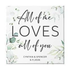 All of Me Loves All of You Canvas