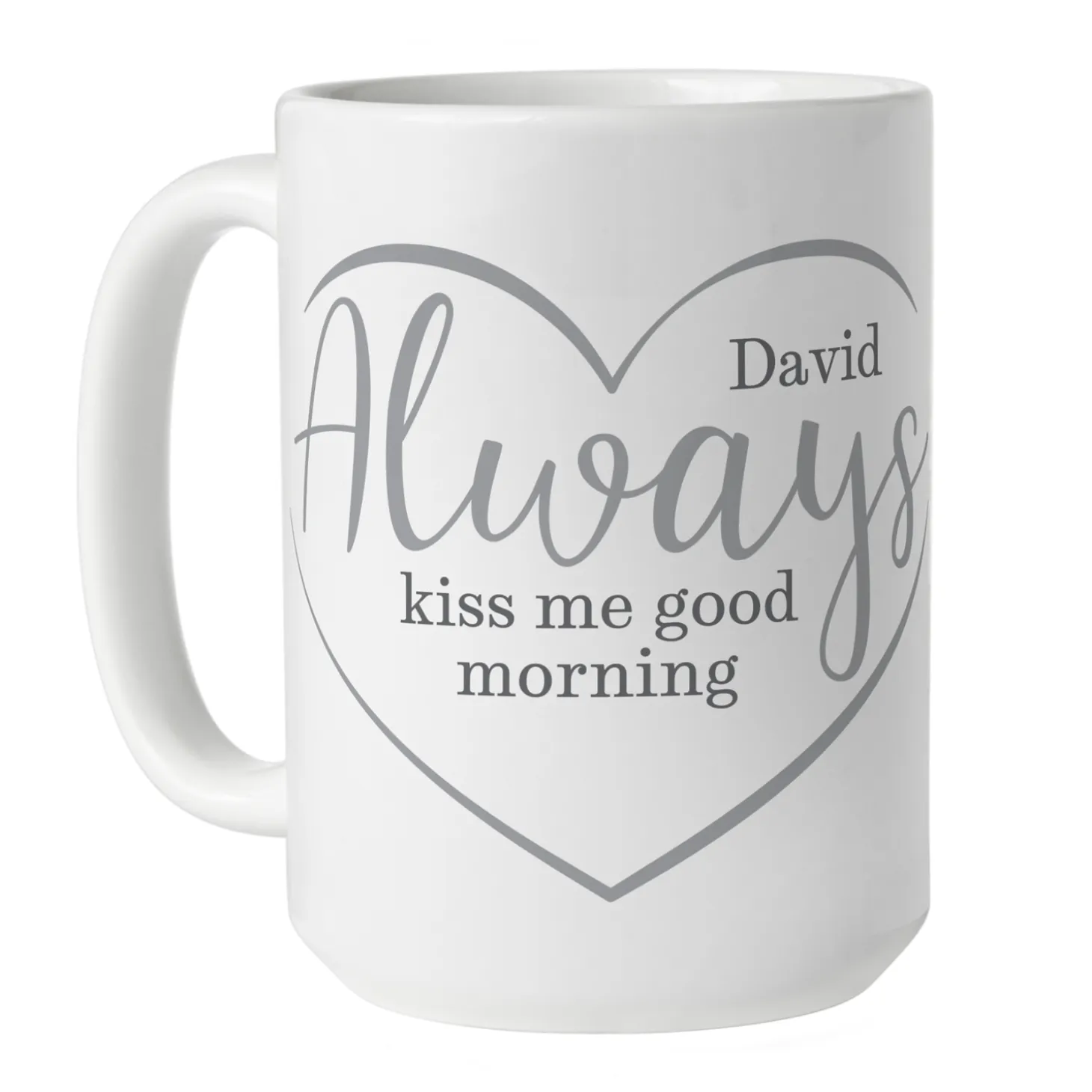 Always Kiss Me Good Morning Mug