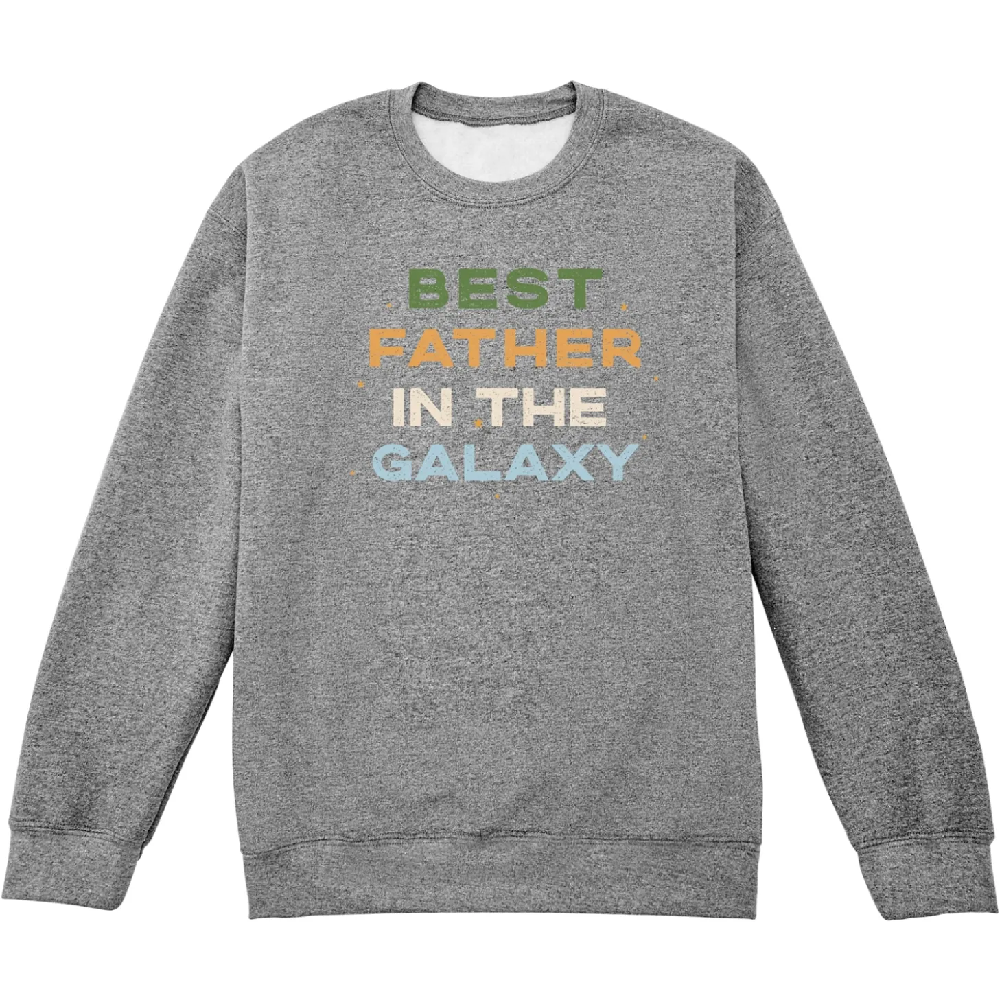 Best In The Galaxy Sweatshirt