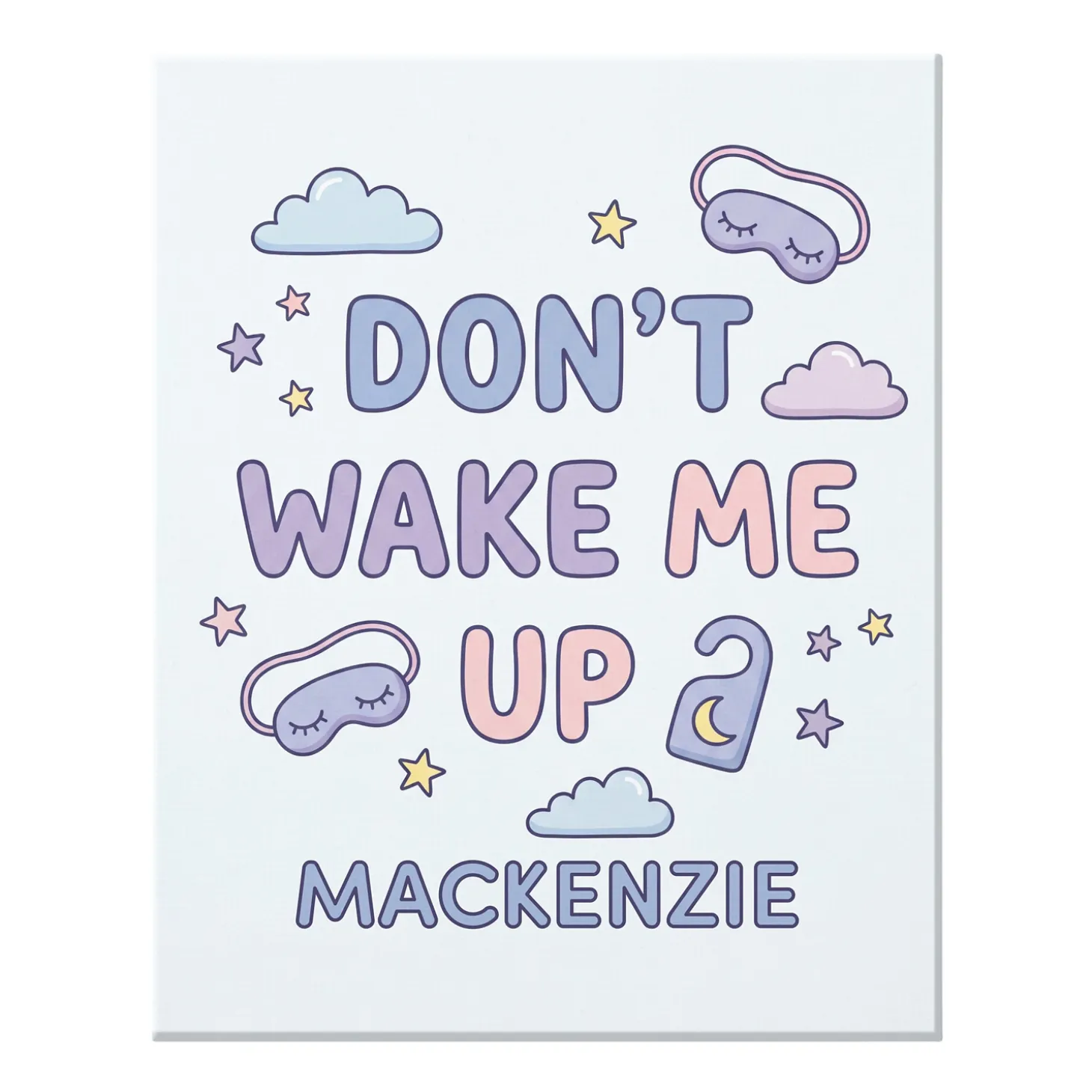 Don't Wake Me Up Canvas