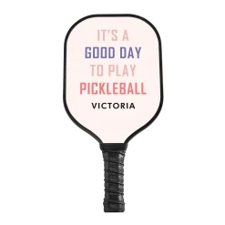 It's a Good Day PickleBall Paddle