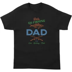Let's Go Fishing T-Shirt