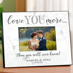 Love You More Frame