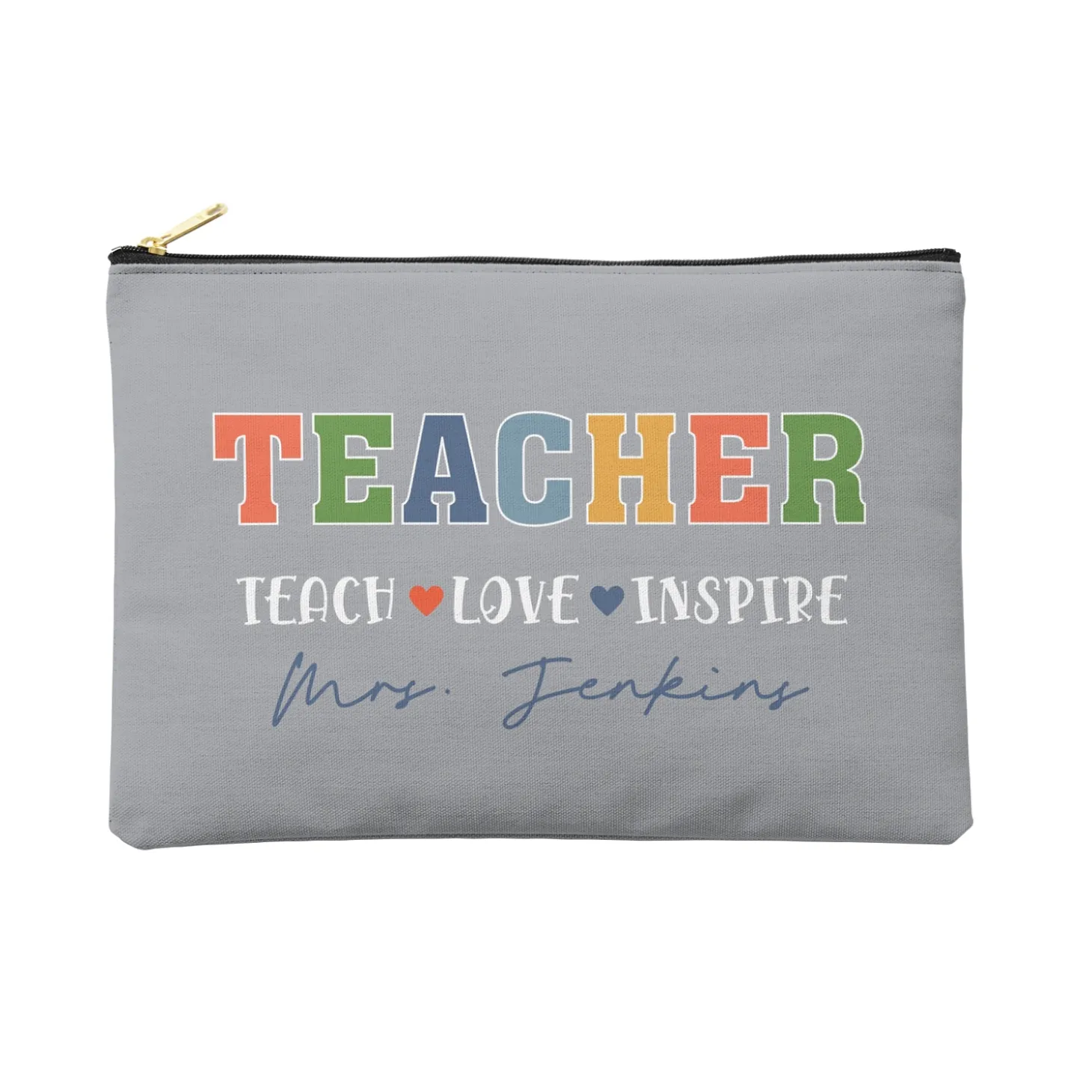Teach Love Inspire Zipper Pouch